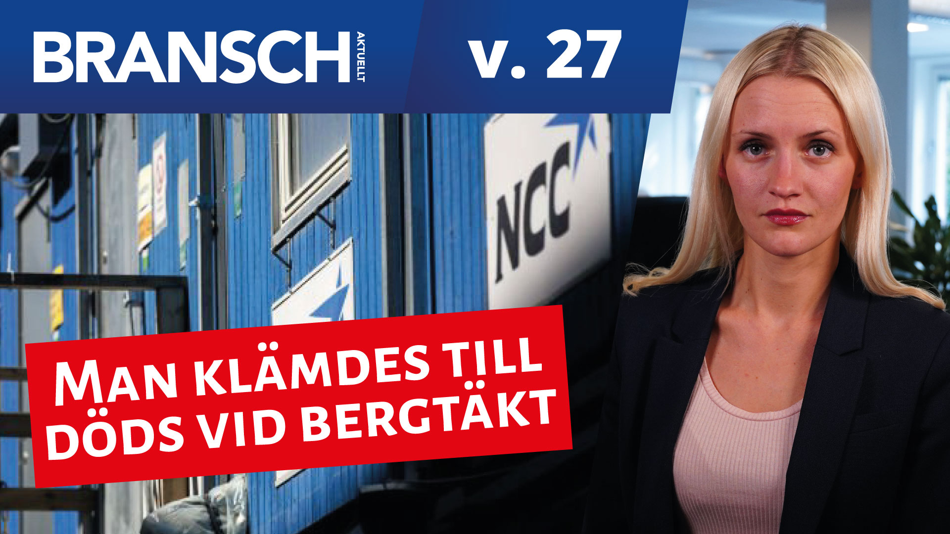 Nyhetssvepet från Branschaktuellt. Man klämdes till döds vid bergtäkt