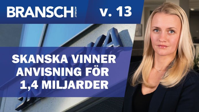 Nyhetssvepet från Branschaktuellt vecka 13